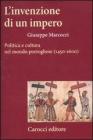L' invenzione di un impero. Politica e cultura nel mondo portoghese (1450-1600)