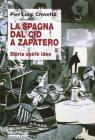 La Spagna dal Cid a Zapatero. Storia, opere, idee