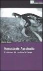 Nonostante Auschwitz. Il �ritorno� del razzismo in Europa