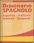 Dizionario spagnolo. Espa�ol-italiano, italiano-spagnolo