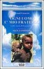 Ogni uomo � mio fratello. Volti, storie di Korogocho