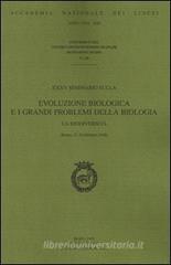 Evoluzione biologica e i grandi problemi della Biologia. La biodiversitą. 35° Seminario (Roma, 27-29 febbraio 2008) Evoluzione biologica e i grandi problemi della Biologia. La biodiversitą. 35° Seminario (Roma, 27-29 febbraio 2008)