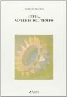 Citt�, materia del tempo