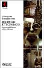 Desiderio e tecnologia. Il problema dell'identit� nell'era di Internet