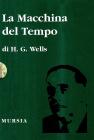 La macchina del tempo e altre avventure di fantascienza