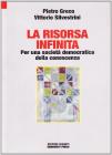 La risorsa infinita. Per una societ� democratica della conoscenza