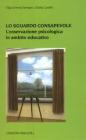 Lo sguardo consapevole. L'osservazione psicologica in ambito educativo