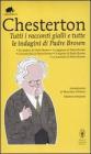 Tutti i racconti gialli e tutte le indagini di Padre Brown. Ediz. integrale