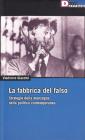 La fabbrica del falso. Strategie della menzogna nella politica contemporanea