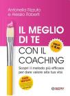Il meglio di te con il coaching. Il miglior modo di prevedere il tuo futuro � crearlo