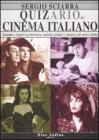 Quizario del cinema italiano. Domande e risposte su retroscena, curiosit�, primati e stranezze del nostro cinema