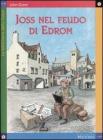 Joss nel feudo di Edrom