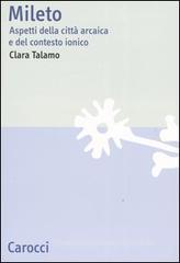 Mileto. Aspetti della città arcaica e del contesto ionico Mileto. Aspetti della città arcaica e del contesto ionico