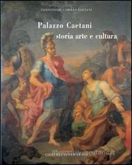 Palazzo Caetani. Storia, arte e cultura Palazzo Caetani. Storia, arte e cultura