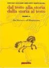 Dal testo alla storia. Dalla storia al testo. Ediz. gialla. Per le Scuole superiori (2/2)
