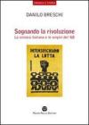 Sognando la rivoluzione. La Sinistra italiana e le origini del '68