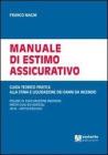 Manuale di estimo assicurativo. Guida teorico-pratica alla stima e liquidazione di danni da incendio