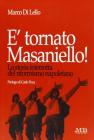 � tornato Masaniello! La storia interrotta del riformismo napoletano