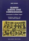 Quando queste cose cominceranno. Conversazioni con Michel Treguer