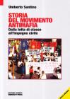 Storia del movimento antimafia. Dalla lotta di classe all'impegno civile