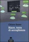 La citt� dei migranti. Quando si dice Riace