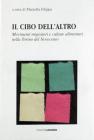 Il cibo dell'altro. Movimenti migratori e culture alimentari nella Torino del Novecento