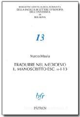 Tradurre nel Medioevo il manoscritto esc. h-I-13 Tradurre nel Medioevo il manoscritto esc. h-I-13