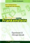 Scrivere come Frankenstein. Esperimenti di chirurgia testuale