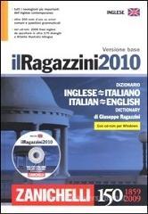 Il Ragazzini 2010. Dizionario inglese-italiano, italiano-inglese. Versione base. Con CD-ROM