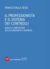 Il professionista e il sistema dei controlli. Ruoli e competenze dell'economista d'impresa