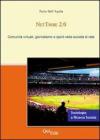 NetTribe 2.0. Comunit� virtuali, giornalismo e sport nella societ� di rete