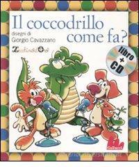 Il coccodrillo come fa? Con CD Audio