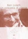 Ken Loach. Un cineasta di classe