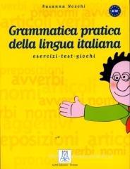 Grammatica pratica della lingua italiana Grammatica pratica della lingua italiana