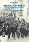 Per Licodia Eubea. Una vita da amministratore