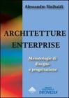Architetture enterprise. Metodologie di disegno e progettazione