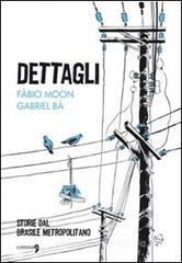 Dettagli. Storie dal Brasile metropolitano Dettagli. Storie dal Brasile metropolitano