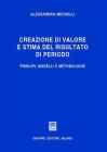 Creazione di valore e stima del risultato di periodo. Principi, modelli e metodologie