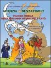 Agenzia Senzatempo. Viaggio irreale nella Britannia di Merlino a Art�