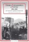 Storia fotografica di Napoli (1994-2001). Dal rinascimento napoletano al global forum