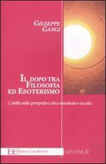 Il �dopo� tra filosofia ed esoterismo. L'aldil� nella prospettiva laica manifesta e occulta