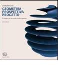 Geometria prospettiva progetto. Per le Scuole superiori