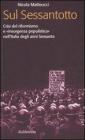 Sul Sessantotto. Crisi del riformismo e �insorgenza populistica� nell'Italia degli anni Sessanta