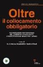 Oltre il collocamento obbligatorio. Valorizzazione personale delle persone con disabilit� e produttivit� nel mondo del lavoro