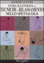 Guida illustrata alle tecniche di rilassamento nello spettacolo