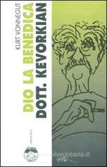 Dio la benedica dott. Kevorkian Dio la benedica dott. Kevorkian