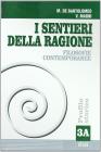 I sentieri della ragione. Tomo A: Filosofia contemporanea. Per i Licei e gli Ist. Magistrali vol.3