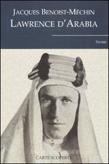 Lawrence d'Arabia o il sogno in frantumi Lawrence d'Arabia o il sogno in frantumi