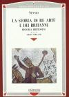 Historia brittonum. La storia di re Art� e dei britanni