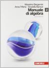 Manuale di algebra. Con espansione online. Per le Scuole superiori vol.2